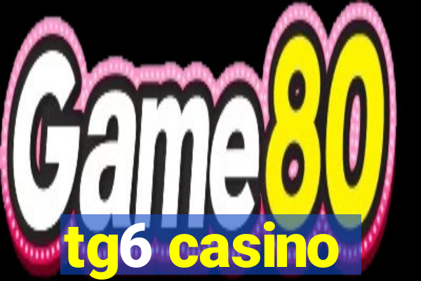 tg6 casino